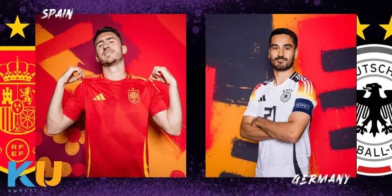 Soi Kèo Spain Vs Germany - Cuộc Chiến Của Những Gã Khổng Lồ Cuộc chạm trán giữa hai lối chơi bóng đá Spain và Germany